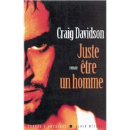 Juste tre un homme by Craig Davidson, 9782226183880