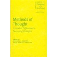 Methods of Thought : Individual Differences in Reasoning Strategies by Roberts, Maxwell J.; Newton, Elizabeth, 9780203503881
