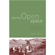 Saving Open Space by Press, Daniel M., 9780520233881