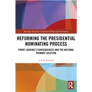 US Presidential Nominations and Voter Participation by Parshall; Lisa K., 9781138233881
