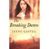 The Breaking Dawn by Castel, Jayne; Burton, Tim, 9781511533881