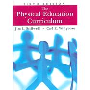 The Physical Education Curriculum by Stillwell, Jim L.; Willgoose, Carl E., 9781577663881