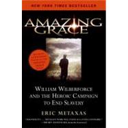 Amazing Grace by Metaxas, Eric, 9780061173882