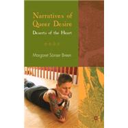 Narratives of Queer Desire Deserts of the Heart by Breen, Margaret Snser, 9780230223882