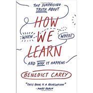 How We Learn by CAREY, BENEDICT, 9780812993882