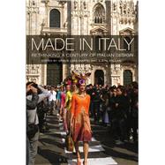 Made in Italy Rethinking a Century of Italian Design by Lees-Maffei, Grace; Fallan, Kjetil, 9780857853882
