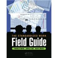 The Standardized Work Field Guide by Martin, Timothy D., 9781138463882
