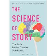 The Science of Story by Prentiss, Sean; Walker, Nicole, 9781350083882
