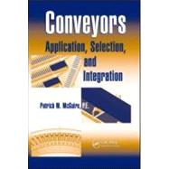 Conveyors: Application, Selection, and Integration by Mcguire; Patrick M., 9781439803882