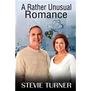 A Rather Unusual Romance by Turner, Stevie; Llpix Designs, 9781507593882