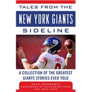 Tales from the New York Giants Sideline by Schwartz, Paul; Mara, Wellington; Mara, John, 9781683583882