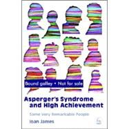 Asperger's Syndrome And High Achievement by James, Ioan, 9781843103882