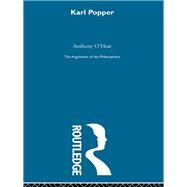 Popper-Arg Philosophers by O'Hear,Anthony, 9780415203883