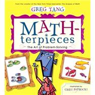 Math-terpieces The Art of Problem-Solving by Tang, Greg; Paprocki, Greg, 9780439443883