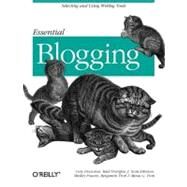 Essential Blogging by Doctorow, Cory; Dornfest, Arel; Johnson, J. Scott; Powers, Shelley; Trott, Benjamin; Trott, Mena G.; Doctorow, Cory, 9780596003883