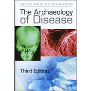 The Archaeology of Disease by Roberts, Charlotte; Manchester, Keith, 9780801473883