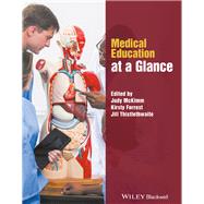 Medical Education at a Glance by McKimm, Judy; Forrest, Kirsty; Thistlethwaite, Jill, 9781118723883
