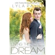 Living the Dream by Payne, Lyla, 9781502533883