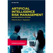 Artificial Intelligence Risk Management by Kurt J. Engemann, 9783111593883