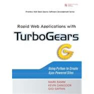 Rapid Web Applications with TurboGears Using Python to Create Ajax-Powered Sites by Ramm, Mark; Dangoor, Kevin; Sayfan, Gigi, 9780132433884