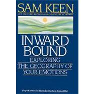Inward Bound Exploring the Geography of Your Emotions by KEEN, SAM, 9780553353884
