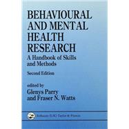 Behavioural and Mental Health Research: A Handbook of Skills and Methods by Parry,Glenys;Parry,Glenys, 9780863773884