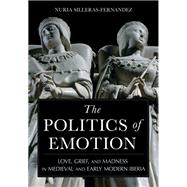 The Politics of Emotion by Nuria Silleras-Fernandez, 9781501773884