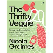 The Thrifty Veggie Economical, sustainable meals from store-cupboard ingredients by Graimes, Nicola, 9781848993884