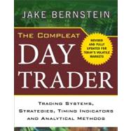 The Compleat Day Trader, Second Edition by Bernstein, Jake, 9780071663885