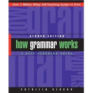 How Grammar Works : A Self-Teaching Guide by Osborn, Patricia, 9780471243885