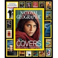 National Geographic The Covers Iconic Photographs, Unforgettable Stories by Jenkins, Mark Collins; Johns, Chris, 9781426213885