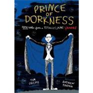 Prince of Dorkness : More Notes from a Totally Lame Vampire by Collins, Tim; Pinder, Andrew, 9781442433885