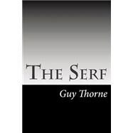 The Serf by Thorne, Guy, 9781502823885