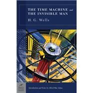 The Time Machine and The Invisible Man (Barnes & Noble Classics Series) by Wells, H. G.; Mac Adam, Alfred; Mac Adam, Alfred, 9781593083885