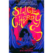 Slice of Cherry by Reeves, Dia, 9781665973885