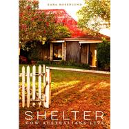 Shelter How Australians Live by Rosenlund, Kara, 9781921383885