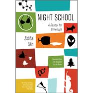 Night School by Bán, Zsófia; Tucker, Jim; Nádas, Péter (AFT), 9781940953885