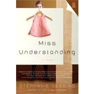 Miss Understanding by Lessing, Stephanie, 9780061133886