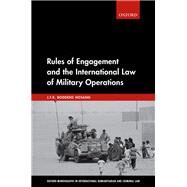 Rules of Engagement and the International Law of Military Operations by Hosang, J.F.R. Boddens, 9780198853886