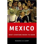 Mexico What Everyone Needs to Know by Camp, Roderic Ai, 9780199773886