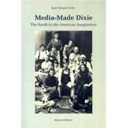 Media-Made Dixie by Kirby, Jack Temple, 9780820323886