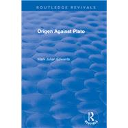 Origen Against Plato by Edwards,Mark Julian, 9781138733886