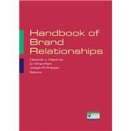 Handbook of Brand Relationships by Deborah J. MacInnis; C. Whan Park; Joseph W. Priester, 9781315703886