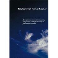Finding Your Way In Science by Lemuel, Moye A., Ph.D., 9781412033886