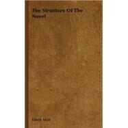 The Structure of the Novel by Muir, Edwin, 9781443723886