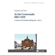 At the Crossroads 1865-1918 by Micinska, Magdalena; Jedlicki, Jerzy; Korecki, Tristan, 9783631623886
