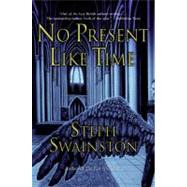 No Present Like Time by Swainston, Steph, 9780060753887