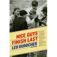 Nice Guys Finish Last by Durocher, Leo, 9780226173887