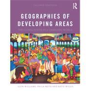 Geographies of Developing Areas: The Global South in a changing world by Williams; Glyn, 9780415643887