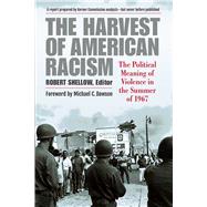 The Harvest of American Racism by Shellow, Robert; Dawson, Michael C., 9780472073887